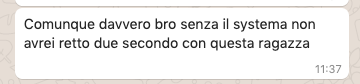 Feedback: senza il systema non avrei retto con questa ragazza