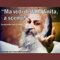 Osho che ti chiede di smetterla
